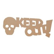 Keep Out MDF Halloween Sign